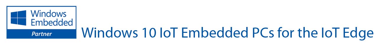 Windows 10 IoT Embedded PCs for the IoT Edge